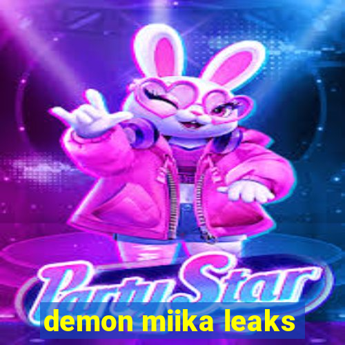 demon miika leaks